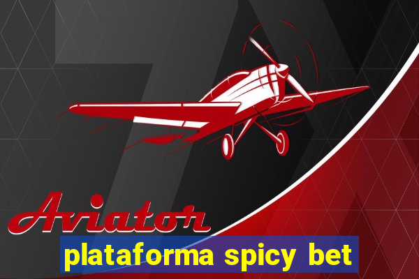 plataforma spicy bet